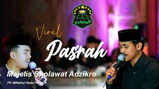 Download lagu VIRALL TERBARU - PASRAH ( Sirah Nganti Kanggo Sikil ) - MAJELIS SHOLAWAT ADZ DZIKRO mp3
