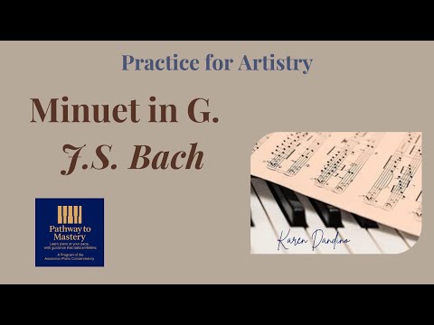 🎵 Practice for Artistry — Minuet in G (J.S. Bach)