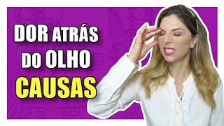 Dor Atrás Do Olho - Causas Da Dor Atrás Do Olho