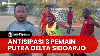 Ini 3 Pemain yang Diantisipasi Persipura kala Bersua Putra Delta Sidoarjo di Stadion Lukas Enembe
