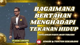 Download lagu BAGAIMANA BERTAHAN MENGHADAPI TEKANAN HIDUP || PS.JESSE LANTANG #khotbah #firmantuhan #saatteduh mp3 Download lagu BAGAIMANA BERTAHAN MENGHADAPI TEKANAN HIDUP || PS.JESSE LANTANG #khotbah #firmantuhan #saatteduh mp3
