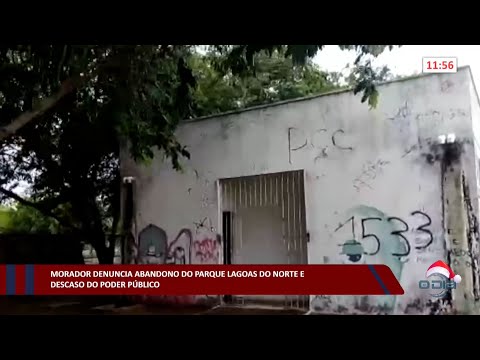 Morador denuncia abandono do parque Lagoas do Norte e descaso do poder público 06 12 2022