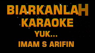 Download lagu Mengapa Kau Tinggalkan Aku // Imam S Arifin // Karaoke // Biarkanlah mp3