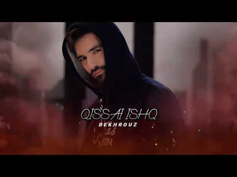 Bekhrouz - Qissai Ishq | Бехруз Мирзоев - Қиссаи Ишқ