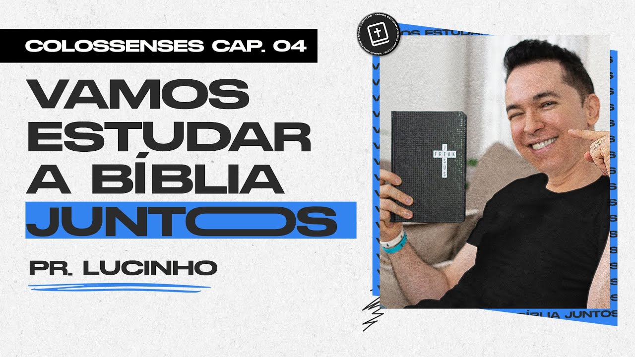 Colossenses 4 | Pr. Lucinho