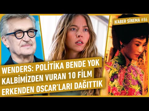Wenders'in Utanç Dolu Açıklaması, Kalbimizden Vuran 10 Film, Oscar'ları Dağıttık | N'aber Sinema #86