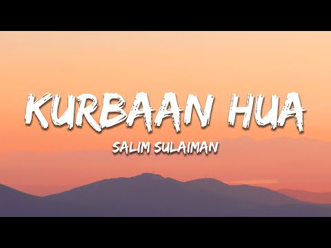 Kurbaan Hua - Salim–Sulaiman (Lyrics) | 7clouds Hindi