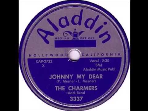 Charmers - Johnny, My Dear - Aladdin 3337 - 1956