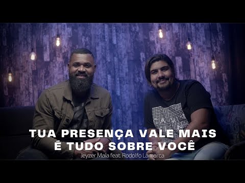 Tua presença vale mais/ É tudo sobre você  - Jeyzer Maia feat. Rodolfo Lamarca (COVER)