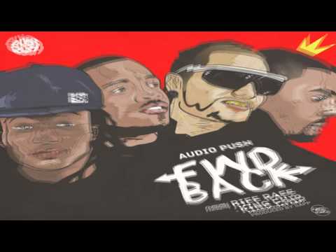 Audio Push - Fwd Back Feat. RiFF RAFF & King Chip (Singles) NEW HD