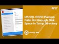 MS SQL ODBC Backup Fails Not Enough Disk Space in Temp Directory