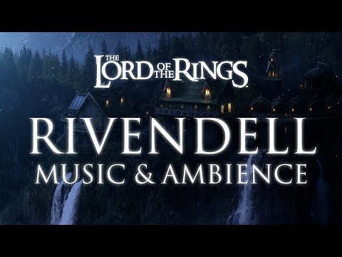 Middle Earth | Rivendell – Music & Ambience