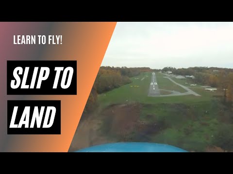 Forward Slip to Land | Losing Altitude with a Slip | How to Land an Airplane