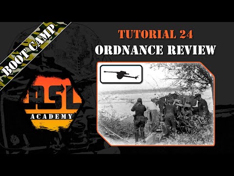 Advanced Squad Leader Tutorial #24 - Ordnance Review