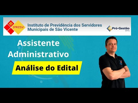 Concurso IPRESV-Assistente Administrativo-Análise do Edital- Instituto de Previdência de São Vicente