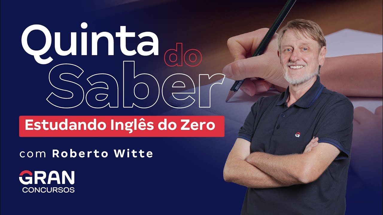 Quinta do Saber | Estudando Inglês do Zero com Roberto Witte