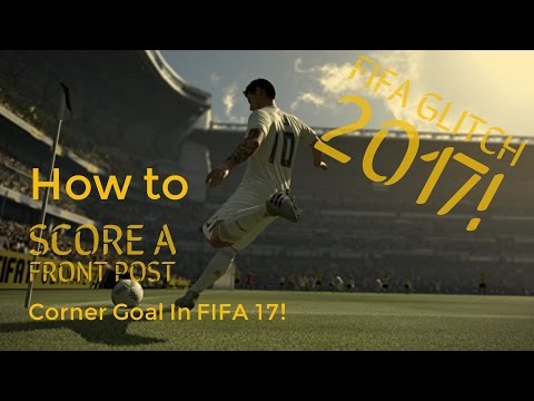 HOW TO SCORE OFF A CORNER EVERY TIME IN FIFA 17! (FIFA 17 SHORT POST CORNER GLITCH)