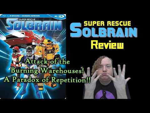 Super Rescue Solbrain (1991) Review - Attack of the Burning Warehouses! A Paradox of Repetition!!
