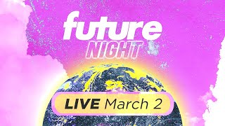 Future Night | March 2