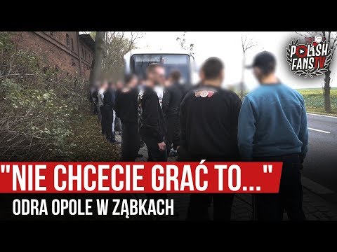 "NIE CHCECIE GRAĆ TO..." - Odra Opole w Ząbkach (30.10.2019 r.)