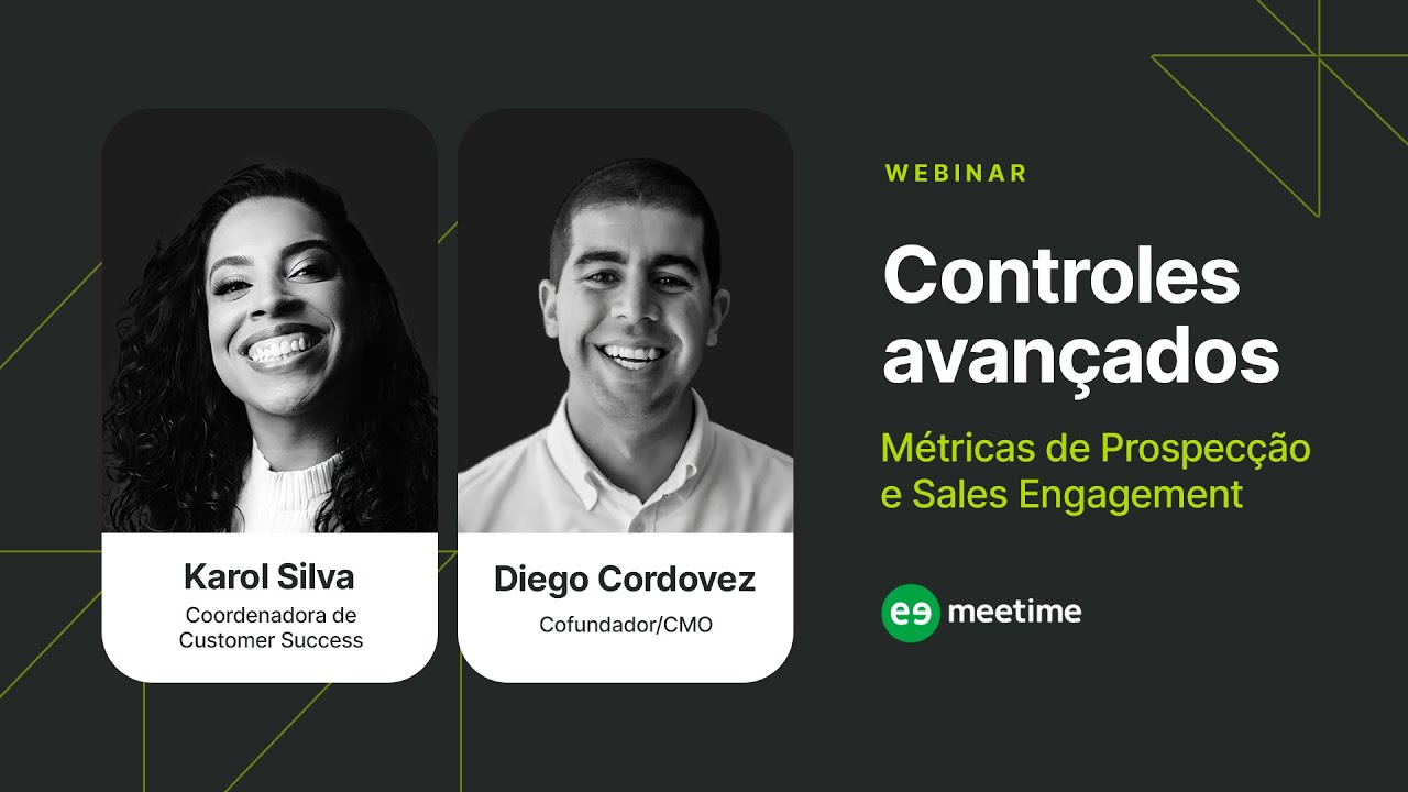 Webinar Controles avançados: Métricas de Prospecção e Sales Engagament | Meetime