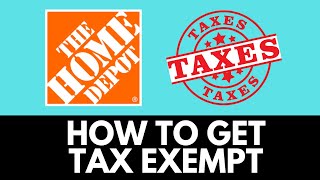 How To Get Tax Exempt At Home Depot (2025)