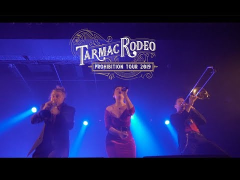 TARMAC RODÉO - Prohibition Tour 2019