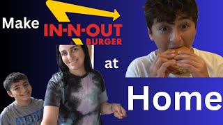 I Made A Homemade In-N-Out Burger!