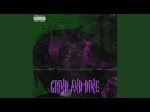 Grind and Dine (Freestyle)