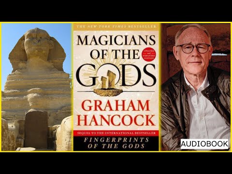 Graham Hancock reads Magicians Of The Gods FULL AUDIOBOOK 