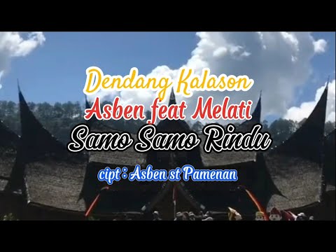 Lirik Lagu Minang Dendang | Asben feat Melati - Samo Samo Rindu #laguminang #laguminangjoget