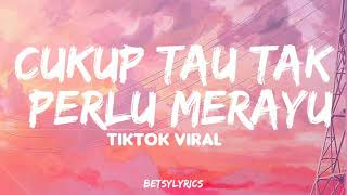 Download lagu DJ ||cukup tau tak perlu merayu || TIKTOK VIRAL || lirik mp3