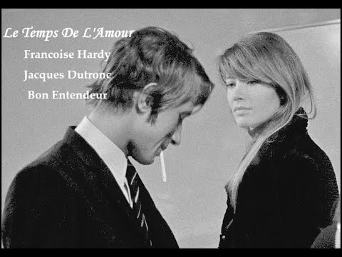 Le Temps De L’amour // Françoise Hardy - Jacques Dutronc - Bon Entendeur