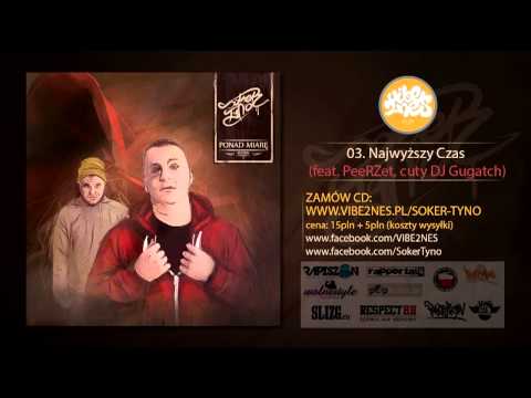 Soker/Tyno - 03 - Najwyższy Czas (feat. PeeRZet, cuty DJ Gugatch)