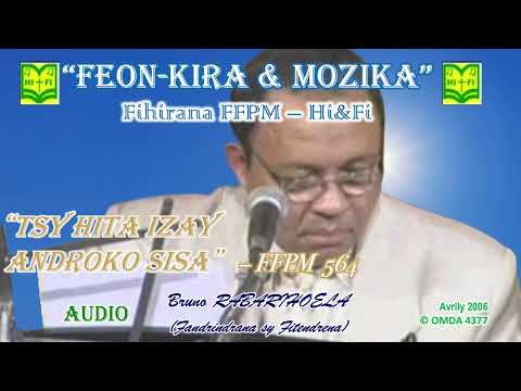 9- Tsy hita izay androko sisa aty (Feon-kira & Mozika)│FFPM 564│D. Rabarihoela Bruno