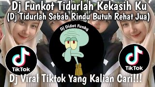 Download lagu DJ FUNKOT TIDURLAH SEBAB RINDU BUTUH REHAT JUA || DJ FUNKOT TIDURLAH KEKASIH KU VIRAL TIKTOK TERBARU mp3