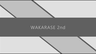 WAKARASE 2nd
