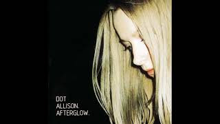 Dot Allison - I Want To Feel The Chill [HQ]