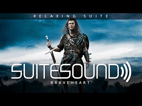 Braveheart - Ultimate Relaxing Suite