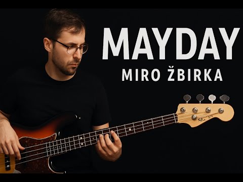 Mayday - Miro  Žbirka [bass cover]