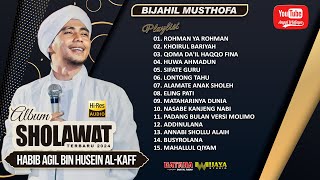 Download lagu KOLEKSI MP3 93 - FULL ALBUM SHOLAWAT HABIB AGIL AL-KAFF & BIJAHIL MUSTHOFA TERBARU 2024 mp3 Download lagu KOLEKSI MP3 93 - FULL ALBUM SHOLAWAT HABIB AGIL AL-KAFF & BIJAHIL MUSTHOFA TERBARU 2024 mp3