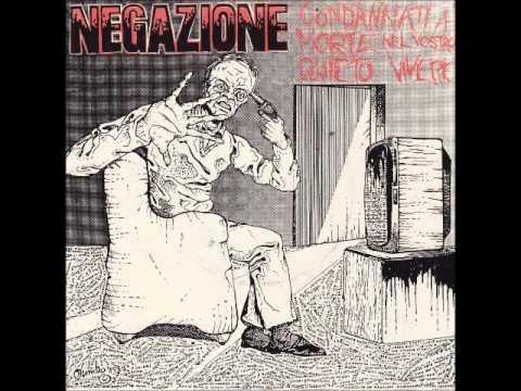 Negazione  - Condannati A Morte Nel Vostro Quieto Vivere [1985, Full Album,  Self-Released]