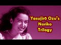 Yasujirō Ozu S Noriko Trilogy Movie Review