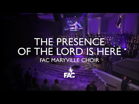 FAC Maryville Choir - The Presence Of The Lord Is Here Medley