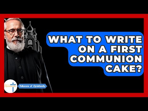 What To Write On A First Communion Cake? - Followers Of Christianity