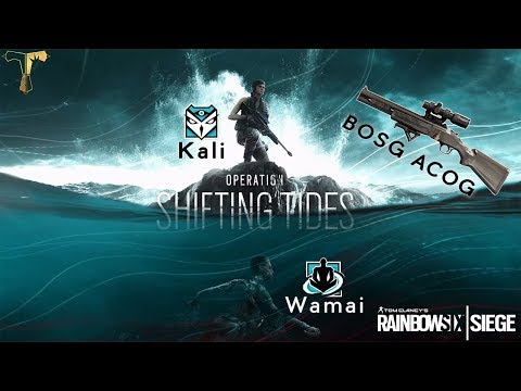 Kali, Wamai & the BOSG ACOG | Operation Shifting Tides - Rainbow Six: Siege