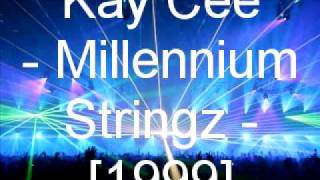 Kay Cee - Millennium Stringz