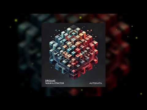 YASUKI & Xtinctor - Dreams