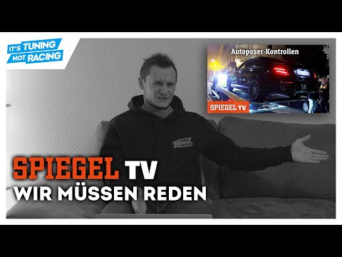 SpiegelTV, wir müssen reden, denn it's tuning, not racing!