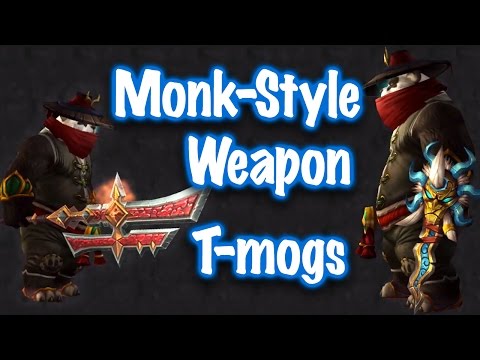 Jessiehealz - 10 Monk-Style Weapon Transmogs (World of Warcraft)